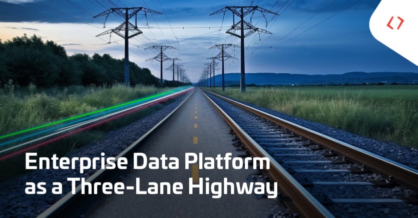 A railway track runs parallel to a road with power lines overhead in a rural landscape. Text reads: Enterprise Data Platform as a three-lane highway.