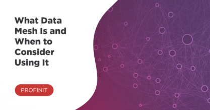 Text reads What Data Mesh Is and When to Consider Using It next to a network-like pattern of interconnected circles with PROFINIT logo.